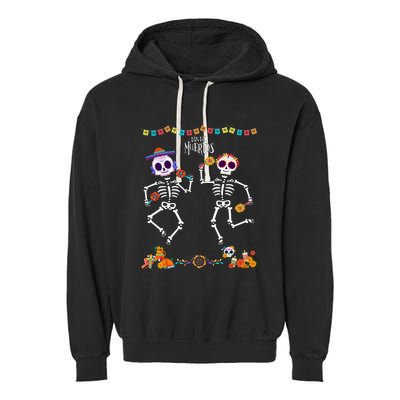 Mexican Dia De Los Muertos Day Of The Dead Skeleton Dancing Garment-Dyed Fleece Hoodie