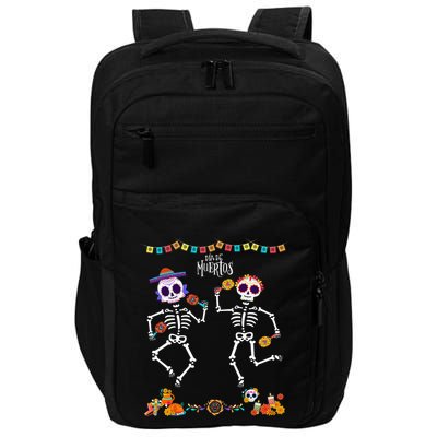 Mexican Dia De Los Muertos Day Of The Dead Skeleton Dancing Impact Tech Backpack