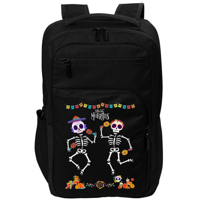 Mexican Dia De Los Muertos Day Of The Dead Skeleton Dancing Impact Tech Backpack