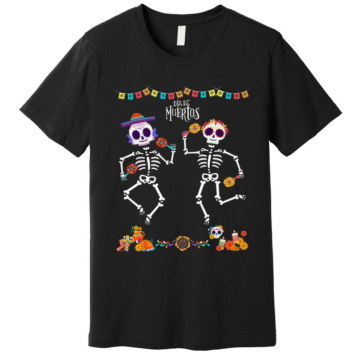 Mexican Dia De Los Muertos Day Of The Dead Skeleton Dancing Premium T-Shirt