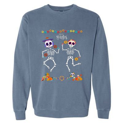 Mexican Dia De Los Muertos Day Of The Dead Skeleton Dancing Garment-Dyed Sweatshirt