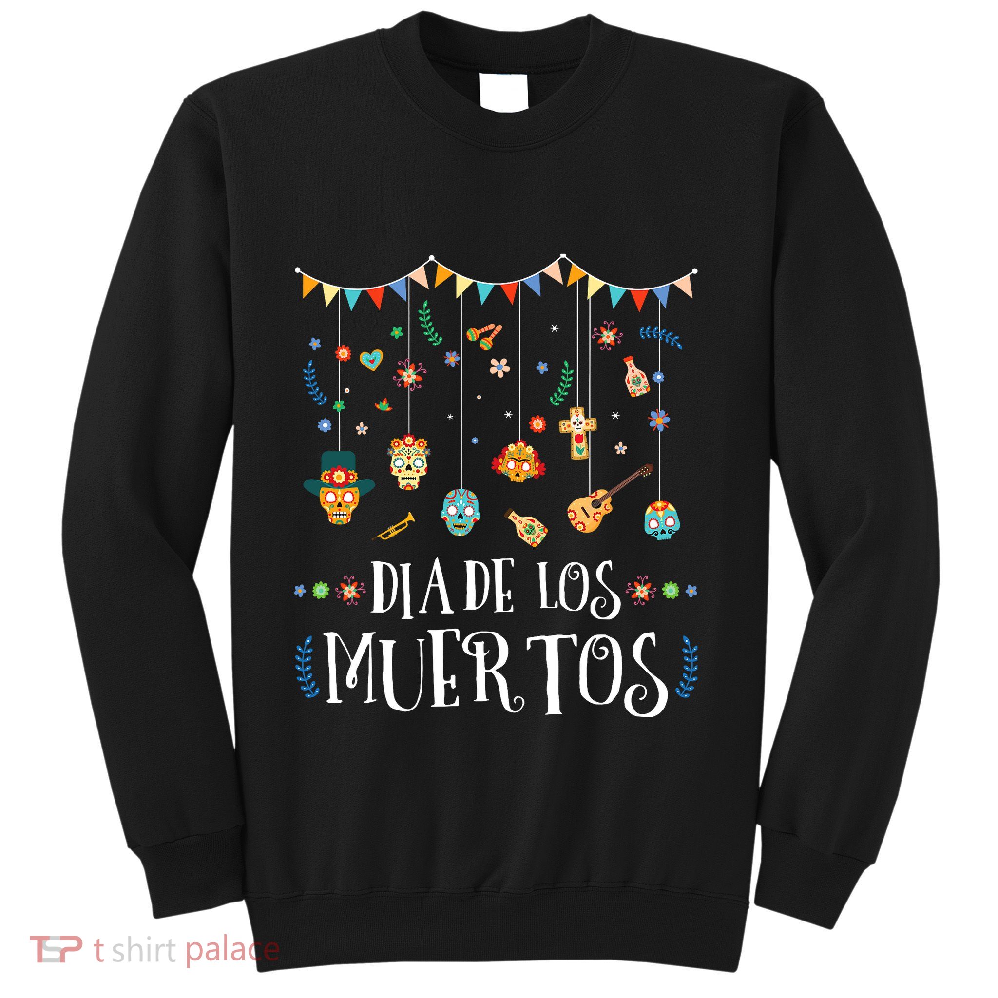 Mexican Dia De Los Muertos Day Of The Dead Vintage Design Sweatshirt