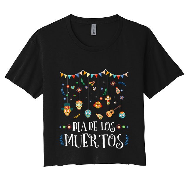 Mexican Dia De Los Muertos Day Of The Dead Vintage Design Crop Top