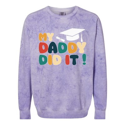 My Daddy Did It Graduation Dad Proud Children Colorblast Crewneck Sweatshirt