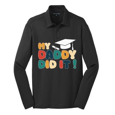 My Daddy Did It Graduation Dad Proud Children Silk Touch Performance Long Sleeve Polo