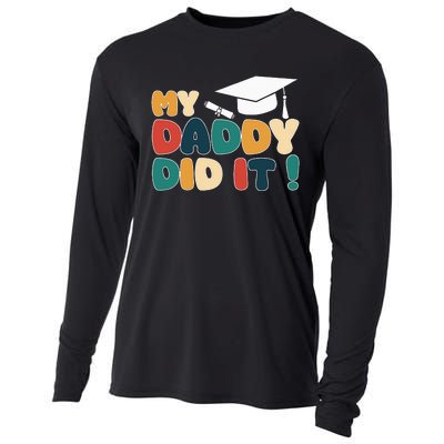 My Daddy Did It Graduation Dad Proud Children Cooling Performance Long Sleeve Crew