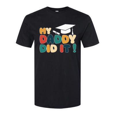 My Daddy Did It Graduation Dad Proud Children Softstyle® CVC T-Shirt