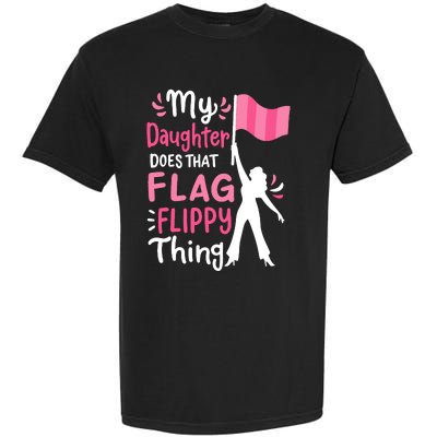 My Daughter Does Color Guard Mom Dad Parents Garment-Dyed Heavyweight T-Shirt