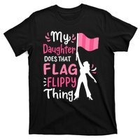 My Daughter Does Color Guard Mom Dad Parents T-Shirt