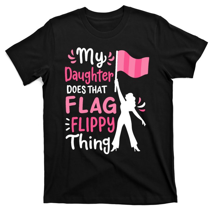 My Daughter Does Color Guard Mom Dad Parents T-Shirt