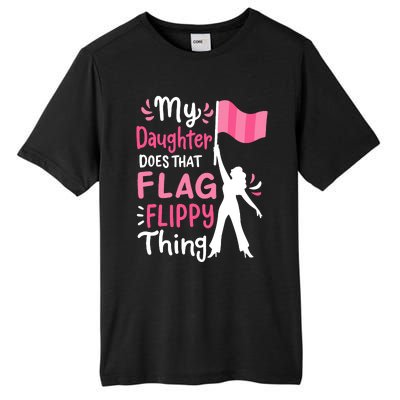 My Daughter Does Color Guard Mom Dad Parents Tall Fusion ChromaSoft Performance T-Shirt