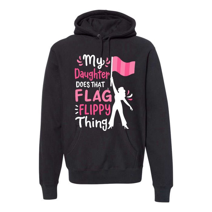 My Daughter Does Color Guard Mom Dad Parents Premium Hoodie