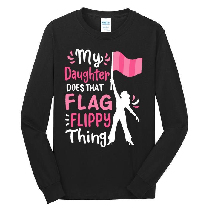 My Daughter Does Color Guard Mom Dad Parents Tall Long Sleeve T-Shirt