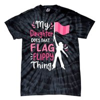 My Daughter Does Color Guard Mom Dad Parents Tie-Dye T-Shirt