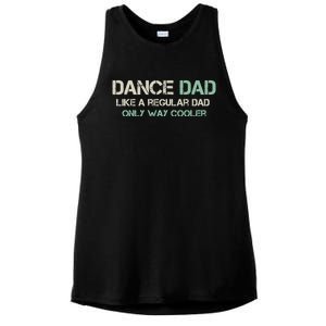 Mens Dance Dad Like A Regular Dad Only Way Cooler Dancer Father Ladies PosiCharge Tri-Blend Wicking Tank