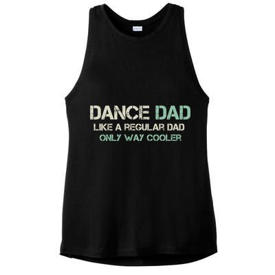 Mens Dance Dad Like A Regular Dad Only Way Cooler Dancer Father Ladies PosiCharge Tri-Blend Wicking Tank