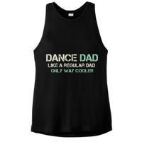 Mens Dance Dad Like A Regular Dad Only Way Cooler Dancer Father Ladies PosiCharge Tri-Blend Wicking Tank