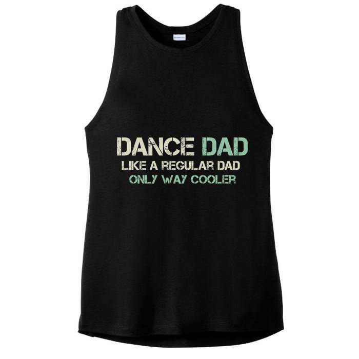 Mens Dance Dad Like A Regular Dad Only Way Cooler Dancer Father Ladies PosiCharge Tri-Blend Wicking Tank
