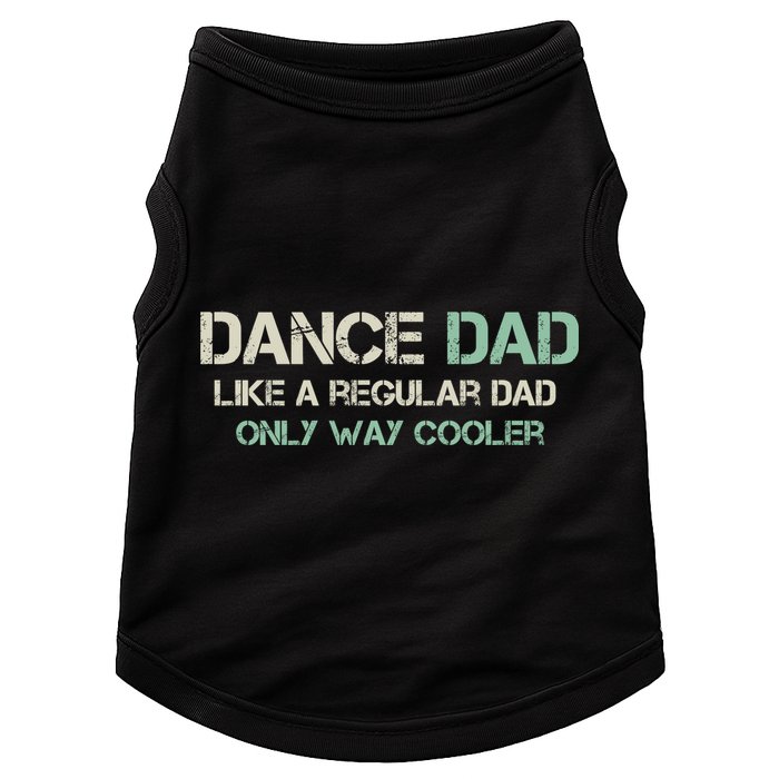 Mens Dance Dad Like A Regular Dad Only Way Cooler Dancer Father Doggie Tank