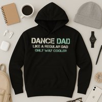 Mens Dance Dad Like A Regular Dad Only Way Cooler Dancer Father Hoodie