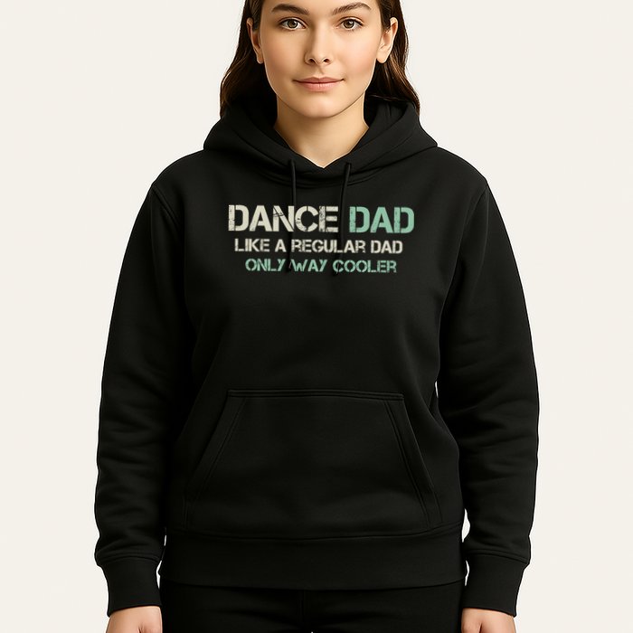 Mens Dance Dad Like A Regular Dad Only Way Cooler Dancer Father Hoodie