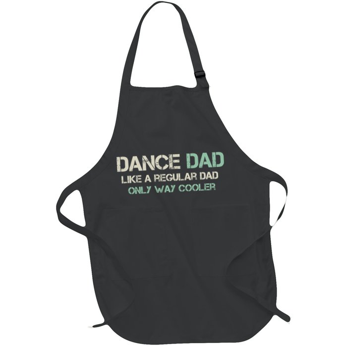 Mens Dance Dad Like A Regular Dad Only Way Cooler Dancer Father Apron