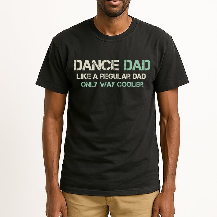 Mens Dance Dad Like A Regular Dad Only Way Cooler Dancer Father Tall T-Shirt