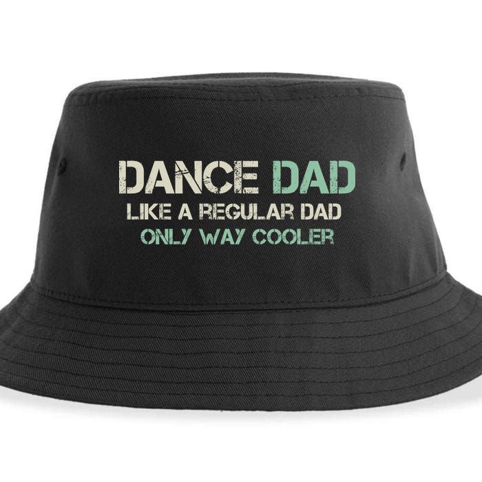 Mens Dance Dad Like A Regular Dad Only Way Cooler Dancer Father Sustainable Bucket Hat