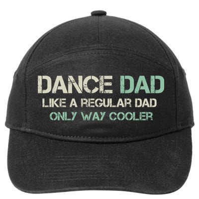 Mens Dance Dad Like A Regular Dad Only Way Cooler Dancer Father 7-Panel Snapback Hat