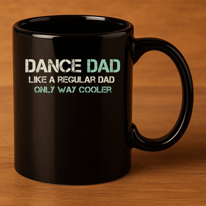 Mens Dance Dad Like A Regular Dad Only Way Cooler Dancer Father 11oz C Handle Ceramic Mug
