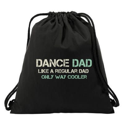 Mens Dance Dad Like A Regular Dad Only Way Cooler Dancer Father Drawstring Bag