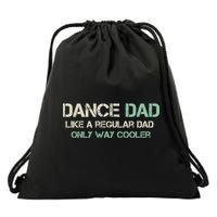 Mens Dance Dad Like A Regular Dad Only Way Cooler Dancer Father Drawstring Bag