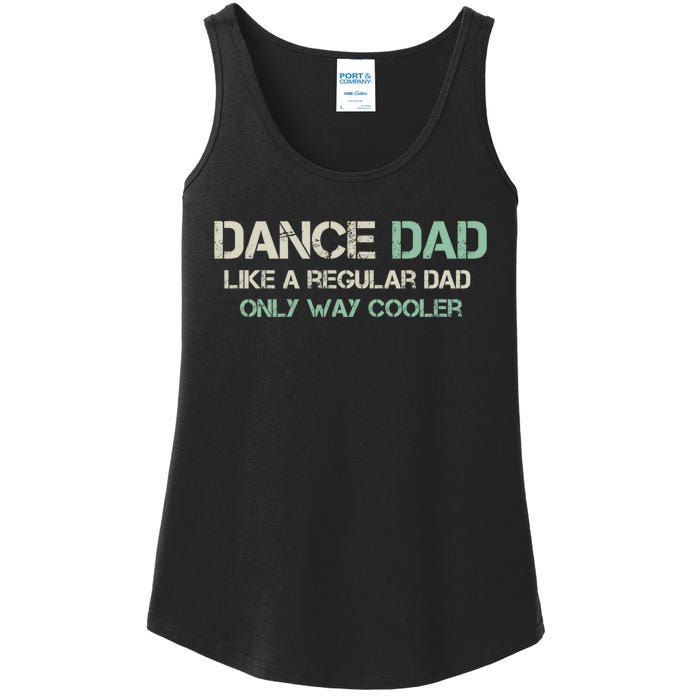 Mens Dance Dad Like A Regular Dad Only Way Cooler Dancer Father Ladies Essential Tank