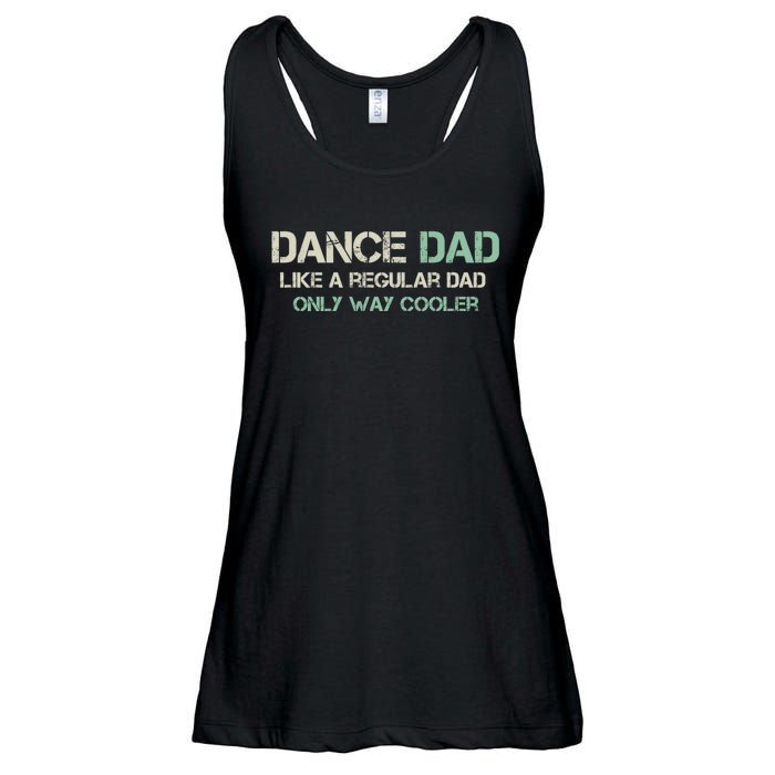 Mens Dance Dad Like A Regular Dad Only Way Cooler Dancer Father Ladies Essential Flowy Tank