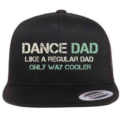 Mens Dance Dad Like A Regular Dad Only Way Cooler Dancer Father Flatbill Hat