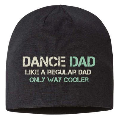 Mens Dance Dad Like A Regular Dad Only Way Cooler Dancer Father Sustainable Beanie