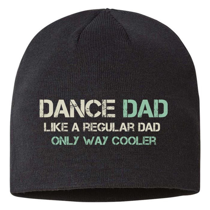 Mens Dance Dad Like A Regular Dad Only Way Cooler Dancer Father Sustainable Beanie
