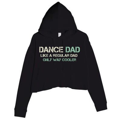 Mens Dance Dad Like A Regular Dad Only Way Cooler Dancer Father Crop Fleece Hoodie