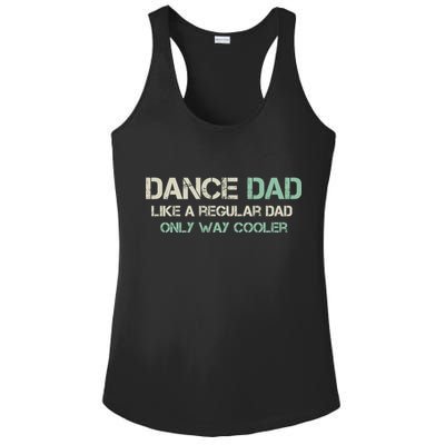 Mens Dance Dad Like A Regular Dad Only Way Cooler Dancer Father Ladies PosiCharge Competitor Racerback Tank