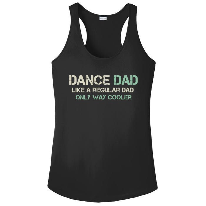 Mens Dance Dad Like A Regular Dad Only Way Cooler Dancer Father Ladies PosiCharge Competitor Racerback Tank