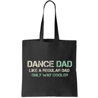 Mens Dance Dad Like A Regular Dad Only Way Cooler Dancer Father Bag