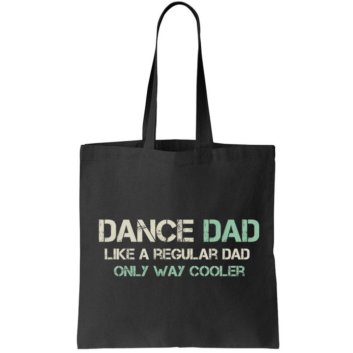 Mens Dance Dad Like A Regular Dad Only Way Cooler Dancer Father Bag