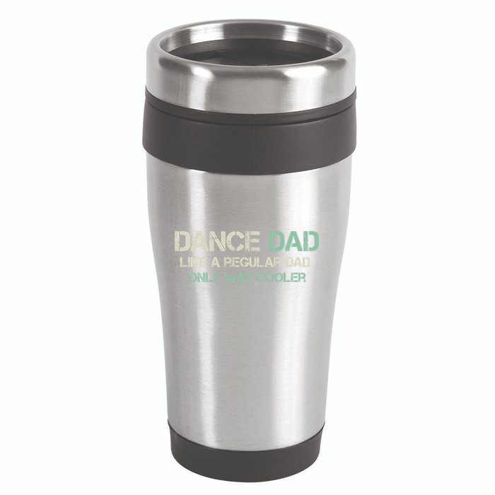Mens Dance Dad Like A Regular Dad Only Way Cooler Dancer Father 16oz Travel Tumbler