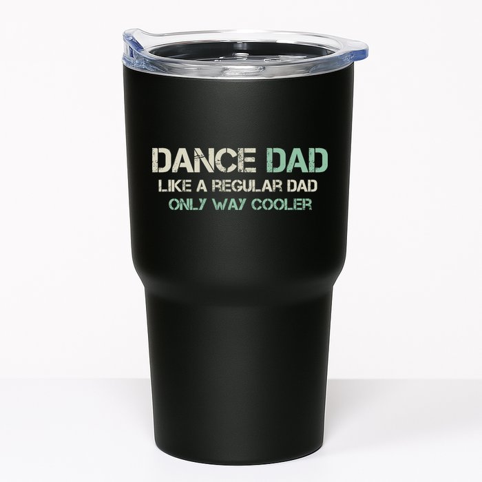 Mens Dance Dad Like A Regular Dad Only Way Cooler Dancer Father Tumbler