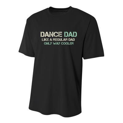 Mens Dance Dad Like A Regular Dad Only Way Cooler Dancer Father Youth Performance Sprint T-Shirt