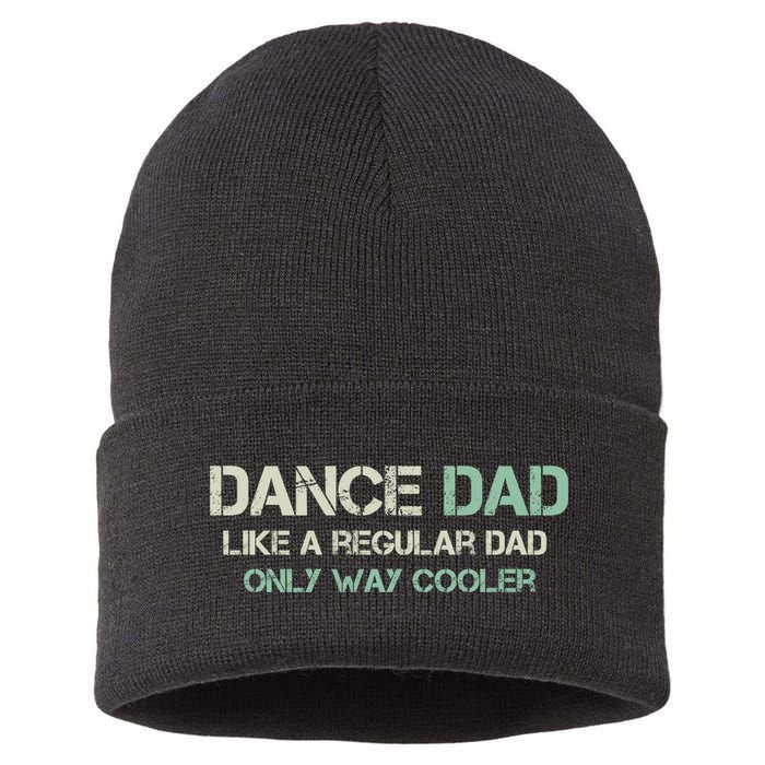 Mens Dance Dad Like A Regular Dad Only Way Cooler Dancer Father Sustainable Knit Beanie