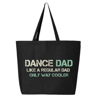 Mens Dance Dad Like A Regular Dad Only Way Cooler Dancer Father 25L Jumbo Tote