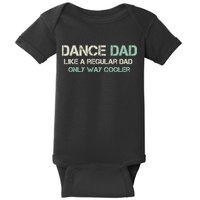 Mens Dance Dad Like A Regular Dad Only Way Cooler Dancer Father Baby Bodysuit