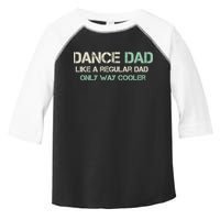 Mens Dance Dad Like A Regular Dad Only Way Cooler Dancer Father Toddler Fine Jersey T-Shirt