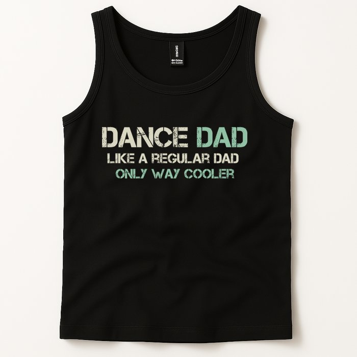 Mens Dance Dad Like A Regular Dad Only Way Cooler Dancer Father Tank Top